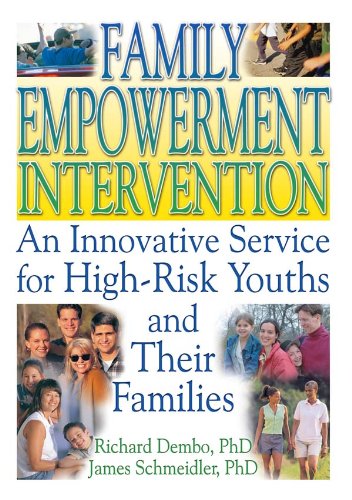 Family Empowerment Intervention: An Innovative Service for High-Risk Youths and Their Families      1st Edition, Kindle Edition