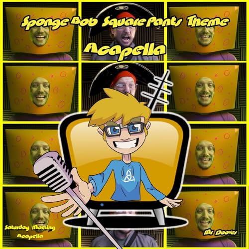 SpongeBob SquarePants Theme Acapella Song SpongeBob SquarePants Theme Acapella Song