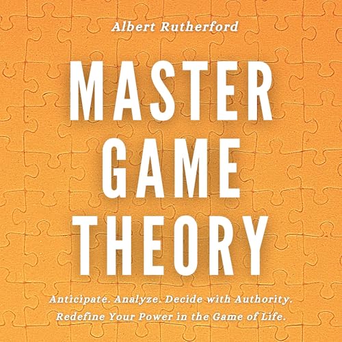 Master Game Theory by Albert Rutherford episode artwork