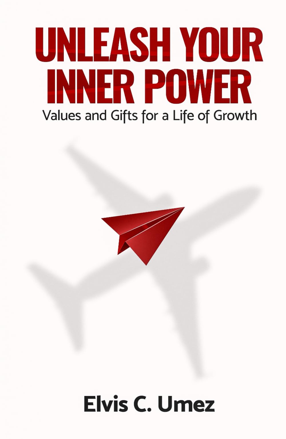 Unleash Your Inner Power: Values and Gifts for a Life of Growth