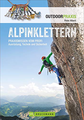 Alpinklettern - Das große Praxisbuch für alle Kletterfreunde mit...