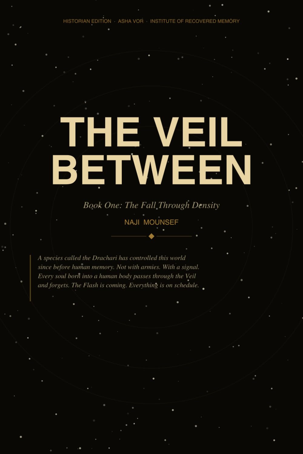 The Veil Between: Book One: The Fall Through Density