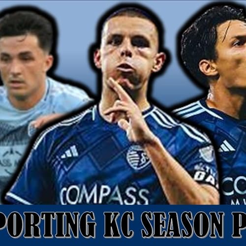 Episode 437: A Not So Deep Dive Into Sporting KC's 2026 Season ft For The Glory KC!