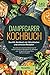 Dampfgarer Kochbuch: Das XXL Kochbuch mit 140 einfachen und schnellen Rezepten: Gesunde und schonende Zubereitung mit Dampf im Steamer (Dampfgaren für ... 14 Tage Ernährungs-Plan + Nährwertangaben