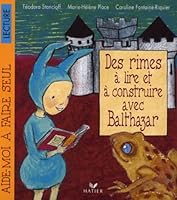 Des rimes à lire et à construire avec Balthazar 2743802952 Book Cover
