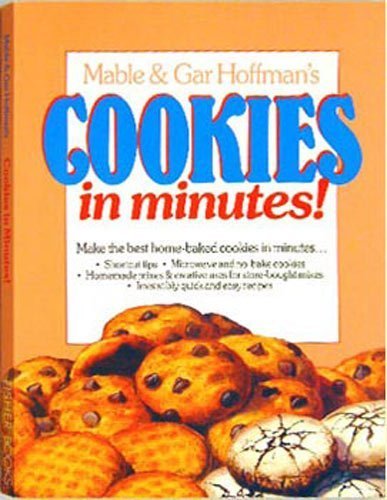 Mable & Gar Hoffman's Cookies in Minutes: Hoffman, Mable, Hoffman, Gar ...