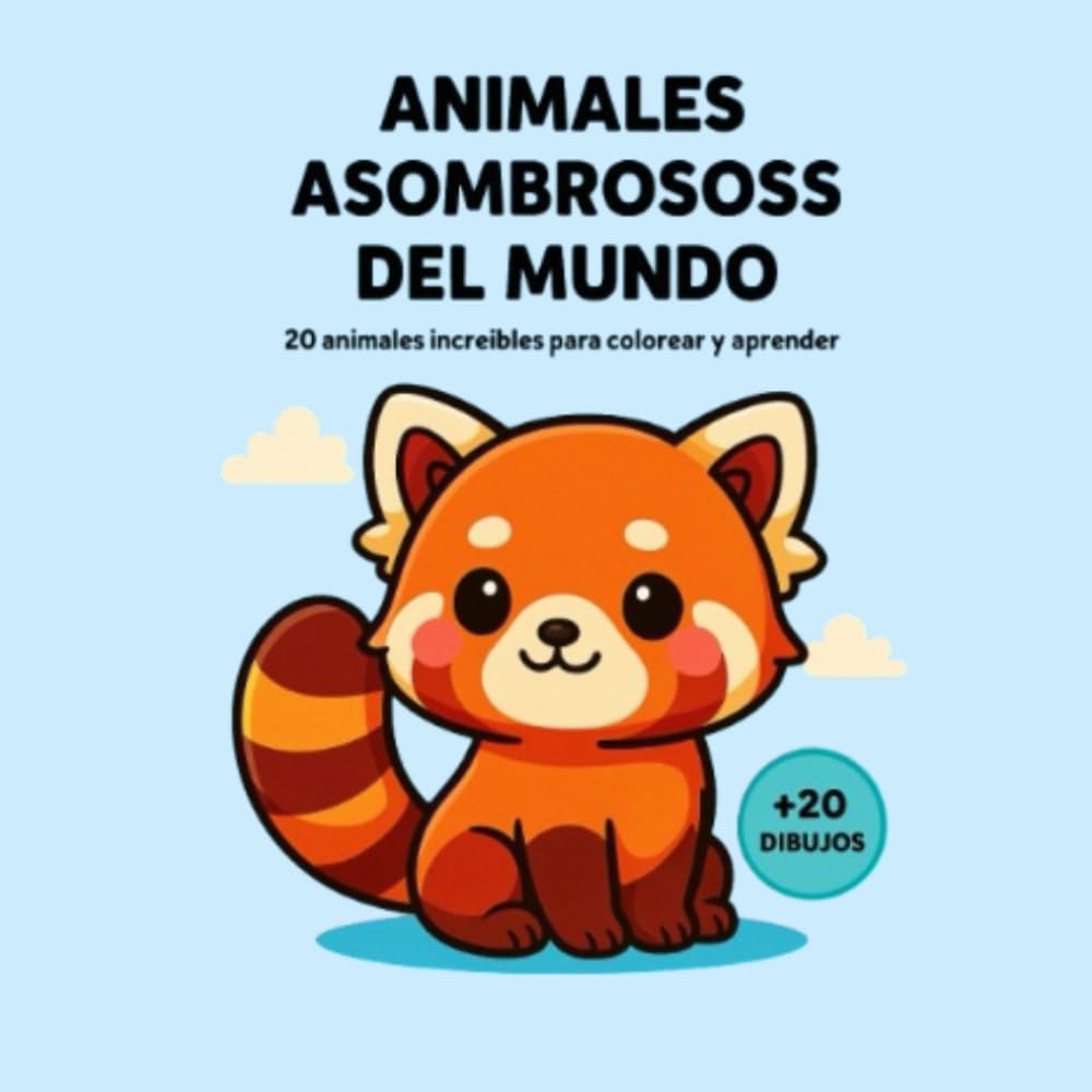 Animales Asombrosos Del Mundo: 20 animales increibles para colorear y aprender
