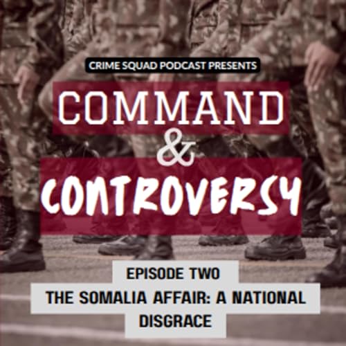 THE SOMALIA AFFAIR: A NATIONAL DISGRACE