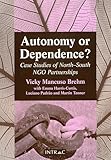  Autonomy or Dependence?: Case Studies of North-south Ngo Partnerships