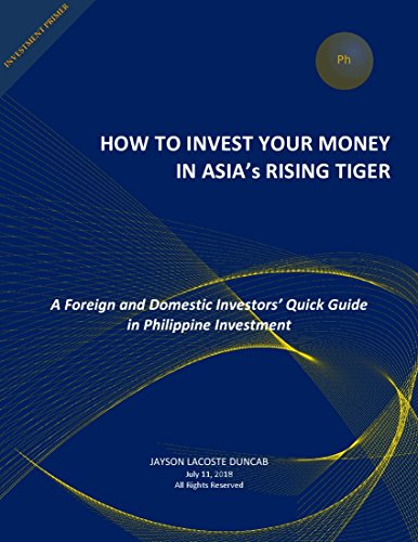 How to Invest Your Money in Asia's Rising Tiger: A Foreign and Domestic Investors' Quick Guide in