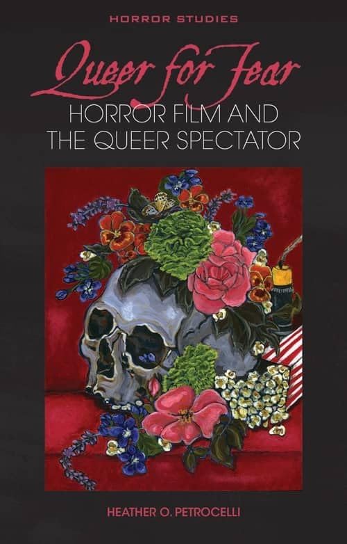 Queer for Fear: Horror Film and the Queer Spectator (Horror Studies)      Paperback – May 9, 2025