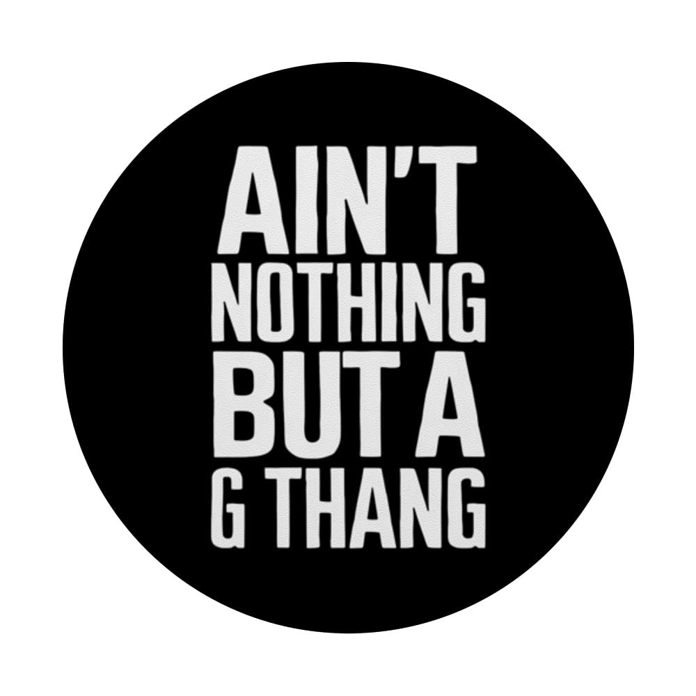 Ain't Nothing But a G Thang 90s Funky Old School Lover PopSockets Swappable PopGrip, Black - Image 3