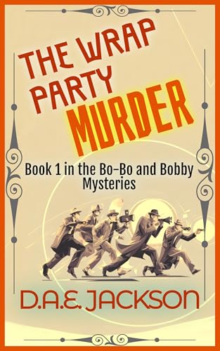 The Wrap Party Murder: A 1920s Hollywood Cozy Mystery (Bo-Bo and Bobby Mysteries Book 1)