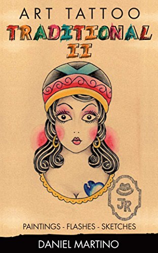 Tattoo Images: ART TATTO Traditional II: 118 drawings, flashes and traditional sketches. (Planet Tattoo Book 5)
