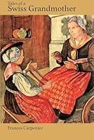 Tales of a Swiss Grandmother 1622924037 Book Cover