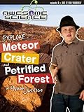 Awesome Science Petrified Forest National Park / Meteor Crater