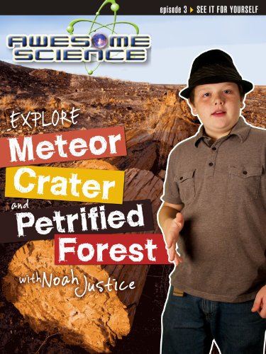 Awesome Science Petrified Forest National Park / Meteor Crater