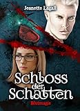 Schloss der Schatten: Blutmagie (Band 3) - Jeanette Lagall 
