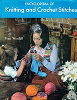 Encyclopedia Of Knitting & Crochet Stitches 0517101823 Book Cover