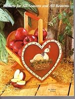 Baskets for All Seasons and All Reasons B000IGH5KY Book Cover