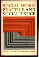 Social Work Practice And Social Justice: Third NASW Professional Symposium; Selected Papers, Third NASW Professional Symposium On Social Work Practice And Social Justice, November 26-29, 1972, New Orl B000I0Z33Q Book Cover