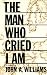 Man Who Cried I Am