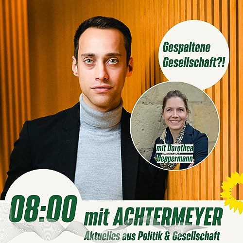 Acht mit Achtermeyer, #4: Gespaltene Gesellschaft?!