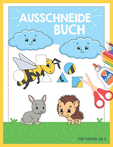 Ausschneide-Buch für Kinder ab 3: großes Bastelbuch zum Schneiden lernen...