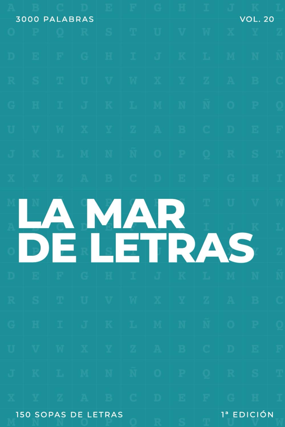 La mar de letras: Volumen 20: Sopas de letras · En español · Letra grande (LA MAR DE LETRAS (100 Volúmenes) (1.ª ed) – Colección de 15.000 sopas de letras en español)