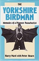 THE YORKSHIRE BIRDMAN Memoirs of a Pioneer Parachutist 070903976X Book Cover