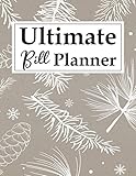 Ultimate Bill Planner: Perfect Monthly Bill Payment Tracker with Overview Bill Checklist Organizer Log Organizer Your Bills Make Your Budgeting Easy