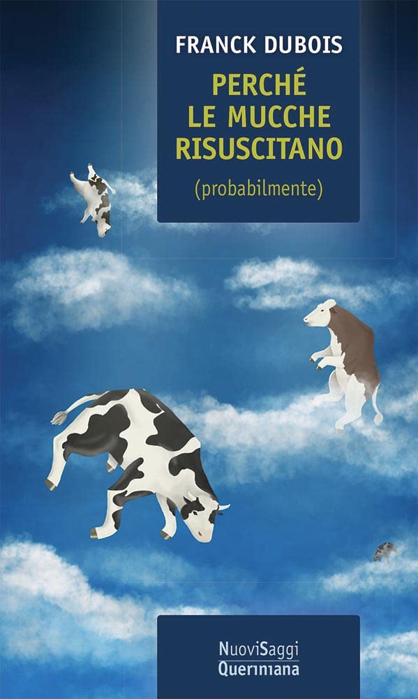 Perché Le Mucche Risuscitano (Probabilmente). Ovvero, Perché Mio Padre Non Resterà Tutta La Vita Bloccato In Ascensore - 4