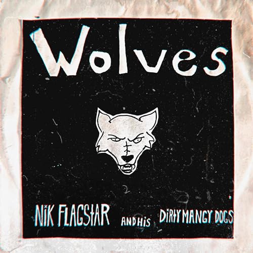 Nik Flagstar and His Dirty Mangy Dogs