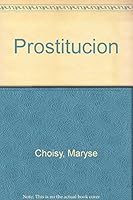 Prostitucion (Spanish Edition) 9506180652 Book Cover