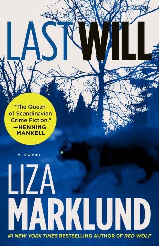 Last Will: A Novel (The Annika Bengtzon Series Book 2) book cover