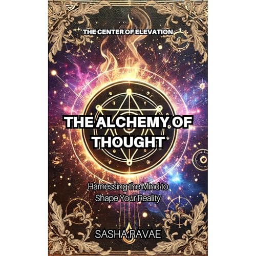 The Alchemy of Thought by Sasha Ravae episode artwork