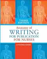 Anatomy of Writing for Publication for Nurses: 9781945157219