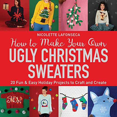 How to Make Your Own Ugly Christmas…