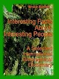 Interesting Facts About Interesting People: A Selected International Biographical Dictionary