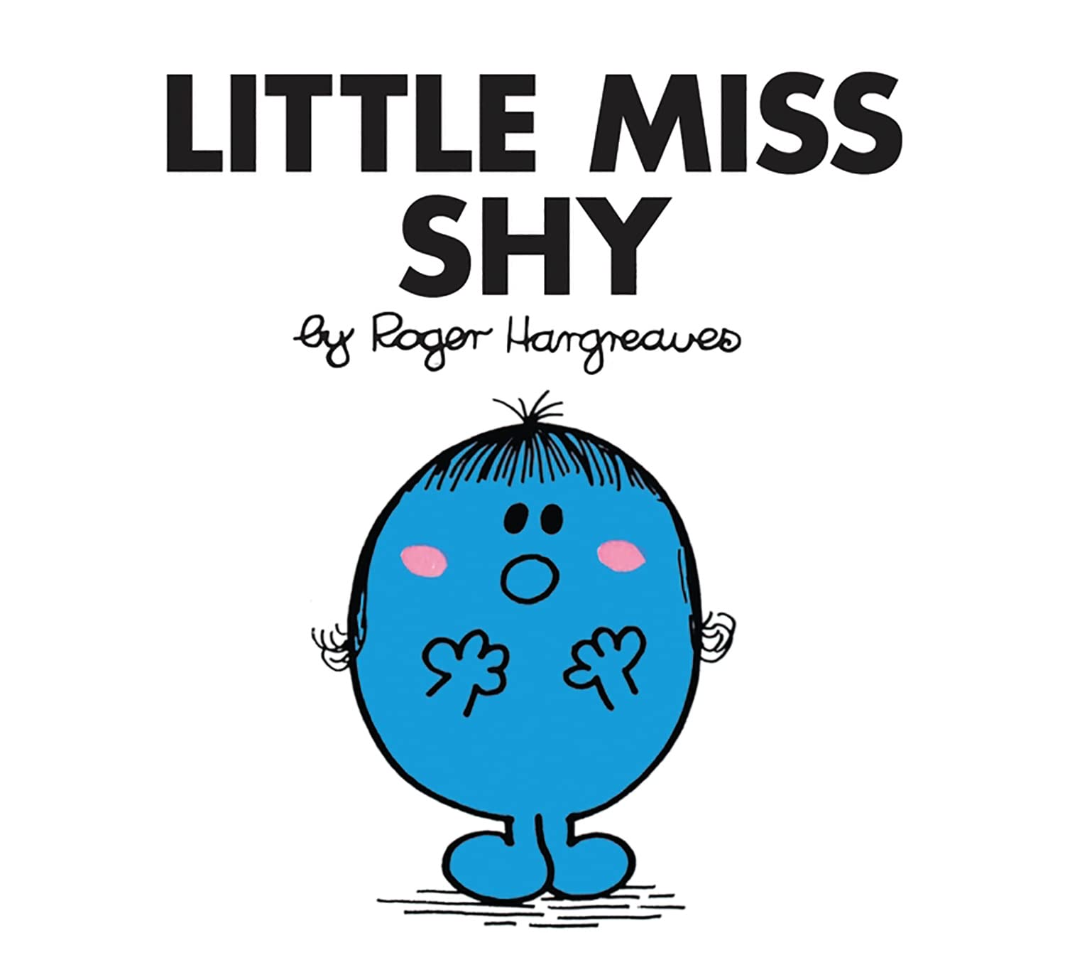 Little Miss Shy: The Brilliantly Funny Classic Children’s illustrated Series (Little Miss Classic Library)