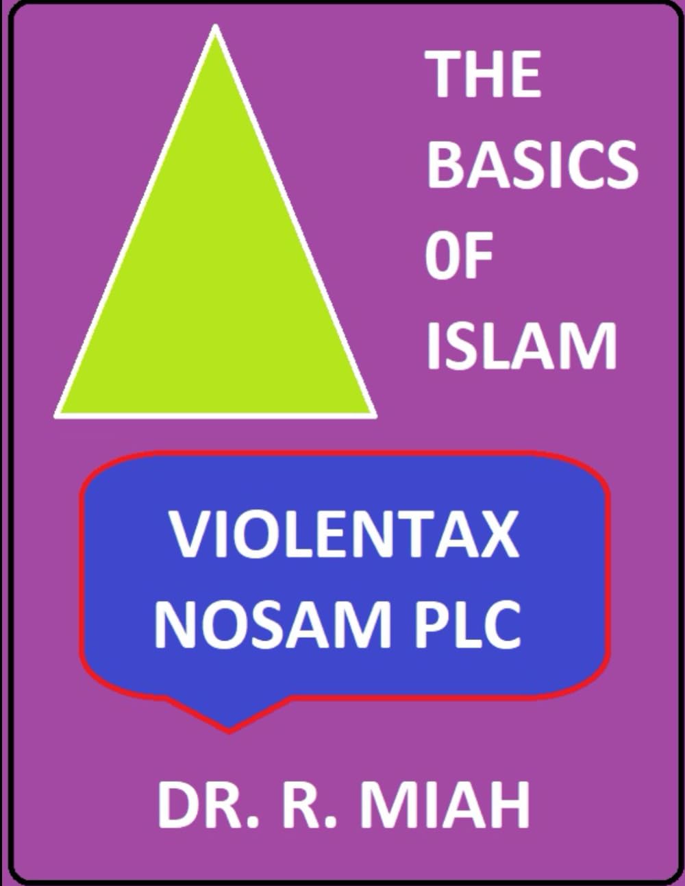 The Basics of Islam: Fast Track to the Quran and Sunnah