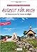 Auszeit fŸr mich: 25 Genusstouren fŸr Frauen im AllgŠu in einem WanderfŸhrer. Panorama genie§en, zur Ruhe kommen, entspannt den Gipfel erklimmen und mit allen Sinnen im AllgŠu wandern. ( 19. Mai 2014 )