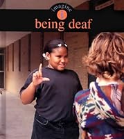 Being Deaf (Imagine 1571033777 Book Cover