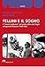 Fellini e il sogno. Il «lavoro notturno» nel primo Libro dei Sogni del grande Maestro 1960-1968 (Ciak si scrive) - Vincenzi, Monica, Casa, Luigi