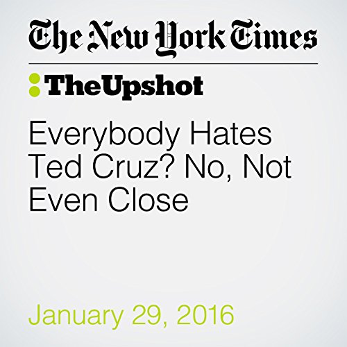 Everybody Hates Ted Cruz? No, Not Even Close cover art