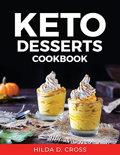 Keto Desserts: Cookbook