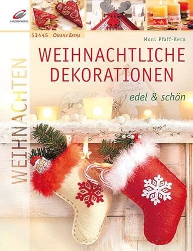 Preisvergleich Produktbild Weihnachtliche Dekorationen: Edel & schön (Creativ Extra)