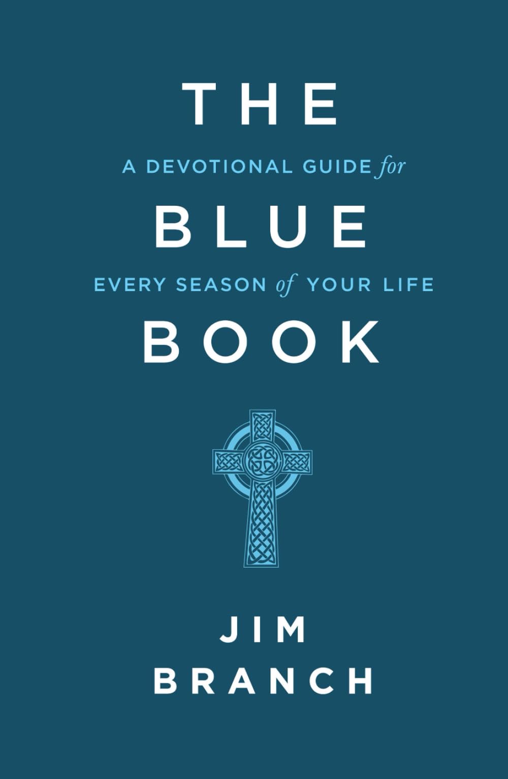 The Blue Book: A Devotional Guide for Every Season of Your Life