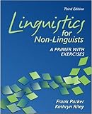 Linguistics for Non-Linguists: A Primer with Exercises (3rd Edition)