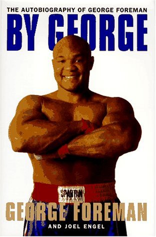 By George: The Autobiography of George Foreman